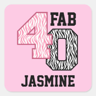 FAB 40th Birthday PINK BLACK WHITE ZEBRA PRINT Square Sticker