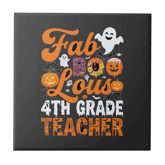 Fab-BOO-Lous 4th Grade Teacher Halloween Ceramic Tile (Front)