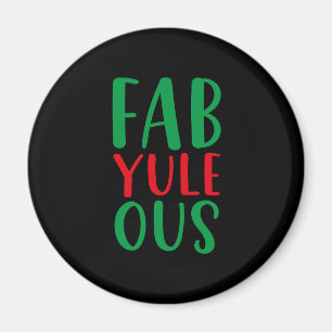 Fab Yule Ous Fabulous Christmas Holiday Fun Magnet