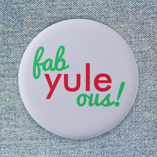 Fab Yule Ous   Fabulous Christmas Stylish Fun Fab 6 Cm Round Badge