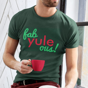 Fab Yule Ous   Fabulous Christmas Stylish Fun Fab T-Shirt