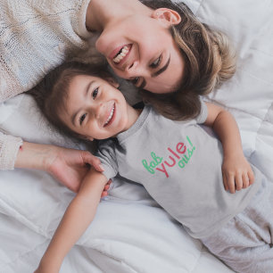 Fab Yule Ous Fabulous Christmas Stylish Fun Fab Toddler T-Shirt