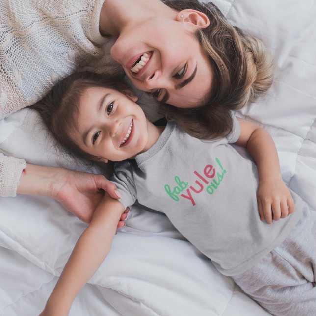 Fab Yule Ous | Fabulous Christmas Stylish Fun Fab Toddler T-Shirt (Creator Uploaded)