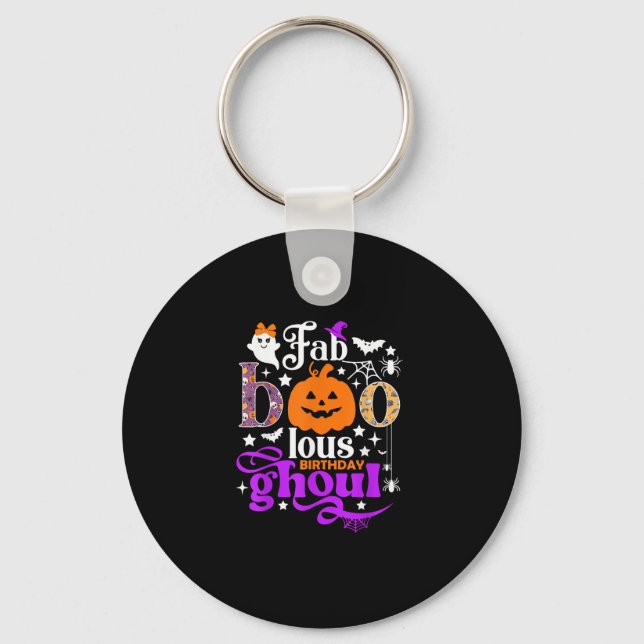 Faboolous Birthday Ghoul Shirt Funny Boo Pumpkin H Key Ring (Front)