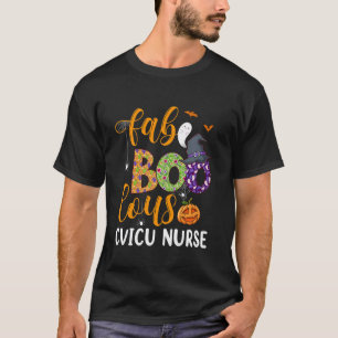 Faboolous CVICU Nurse Boo Halloween Fabulous Nurse T-Shirt