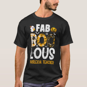 Faboolous Dyslexia Teacher Spooky Teacher Hallowee T-Shirt