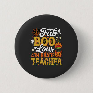 Faboolous Halloween 4th Grade Teacher 6 Cm Round Badge