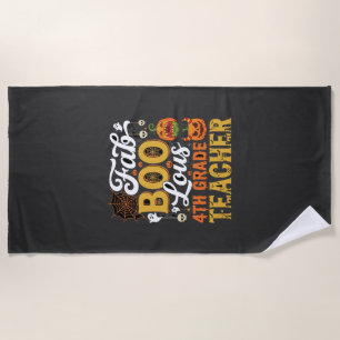 Faboolous Halloween 4th Grade Teacher Beach Towel
