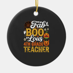 Faboolous Halloween 4th Grade Teacher Ceramic Ornament