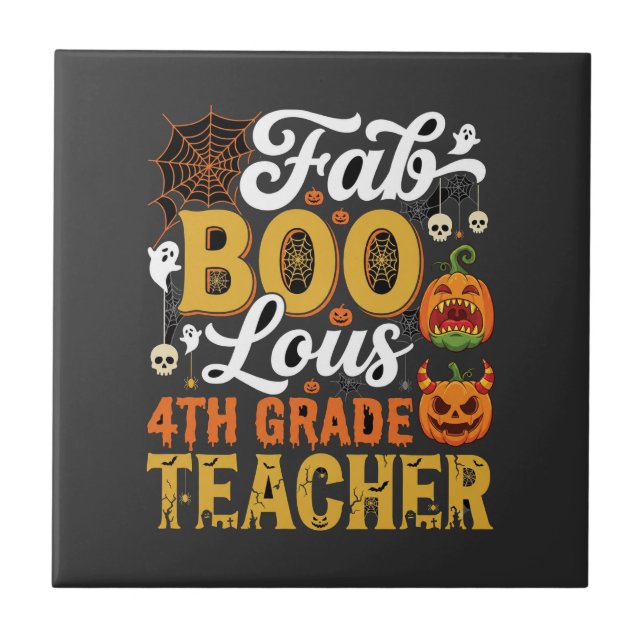 Faboolous Halloween 4th Grade Teacher Ceramic Tile (Front)