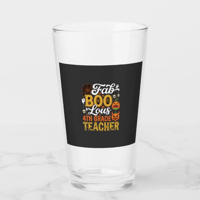 Faboolous Halloween 4th Grade Teacher Glass (Front)