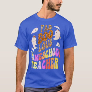 Faboolous HOMESCHOOL TEACHER Costume This Is My Sp T-Shirt
