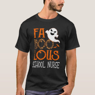 faboolous School Nurse on Halloween Party Funny Gh T-Shirt