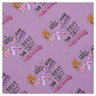 FABRIC - A Girl Can Never Have Too Many MARTINIS!