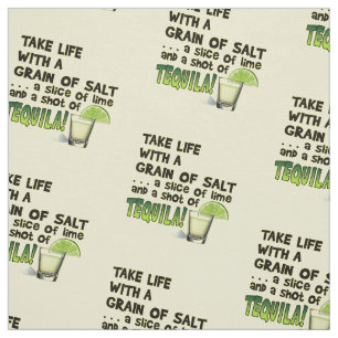 FABRIC - Life, Salt, Lime, TEQUILA!