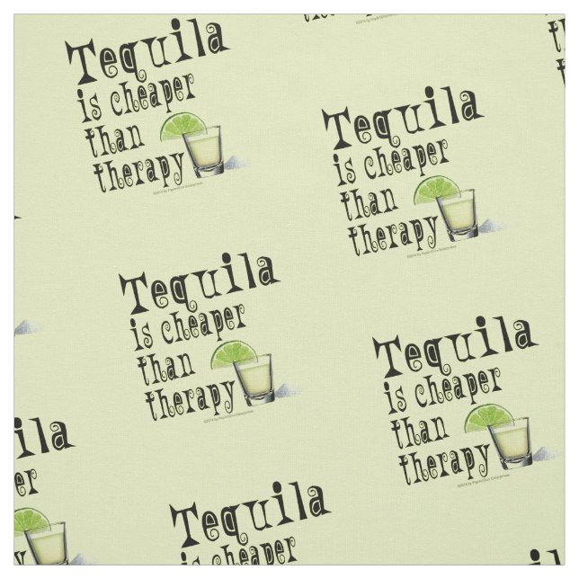 FABRIC - TEQUILA is cheaper than therapy! (Swatch)