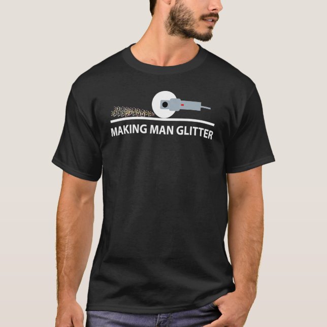 Fabricator Man Gliter Welding Welder 1 T-Shirt (Front)