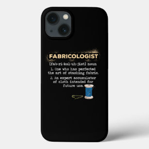 Fabricologist Funny Quilter Meaning Gifts  iPhone 13 Case