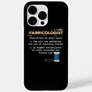 Fabricologist Funny Quilter Meaning Gifts  Case-Mate iPhone 14 Pro Max Case