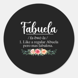 Fabuela definition funny abuela spanish grandma classic round sticker