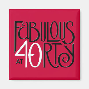 Fabulous 40 black white red Magnet