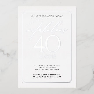 Fabulous 40 Elegant 40th Birthday Foil Invitation