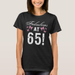 Fabulous 65th Birthday  T-Shirt<br><div class="desc">A cute,  girly birthday gift idea with stylish butterflies for women celebrating a milestone age.</div>