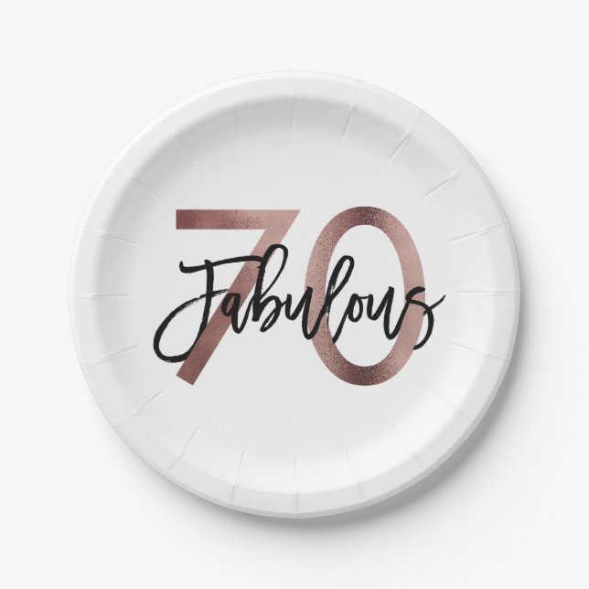 Fabulous 70th | Modern Elegant Rose Gold Birthday Paper Plate (Front)