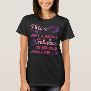 Fabulous 75th Birthday For Women T-Shirt