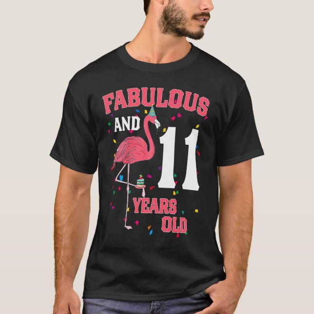 Fabulous And 11 Years Old Flamingo Pink Birthday P T-Shirt (Front)