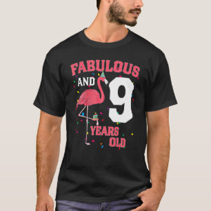 Fabulous And 9 Years Old Flamingo Pink Birthday Pa T-Shirt