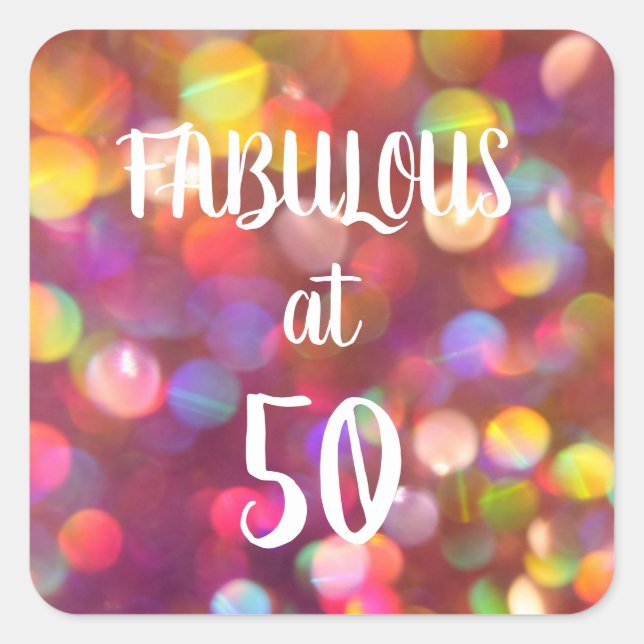 Fabulous at 50 Rainbow Bokeh Square Sticker (Front)