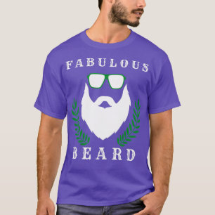 fabulous beard 21 T-Shirt