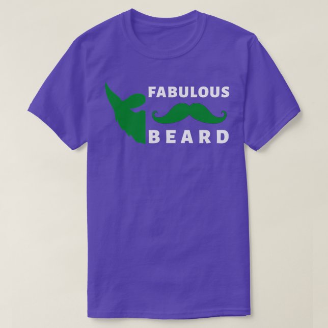 fabulous beard 2 T-Shirt (Design Front)