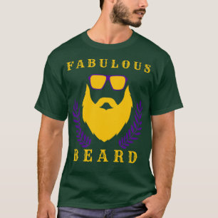 fabulous beard 70 T-Shirt