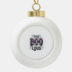 Fabulous Boo Halloween Vintage Ghost Shirt Design_ Ceramic Ball Christmas Ornament