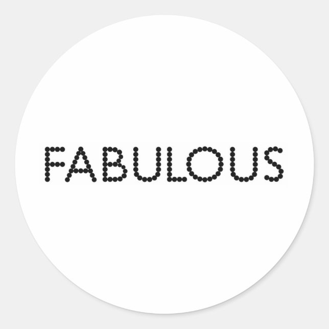 Fabulous Classic Round Sticker (Front)