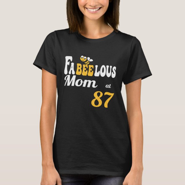 Fabulous Fabeelous Mum Bee Honeycomb Mummy 87th B  T-Shirt (Front)