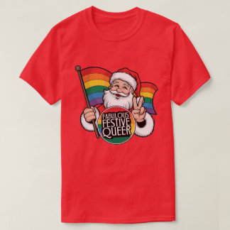 Fabulous Festive Queer Rainbow Santa T-Shirt