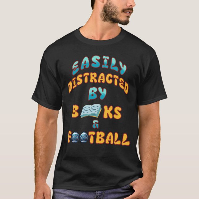 Fabulous gift for those who love books & Football T-Shirt (Front)