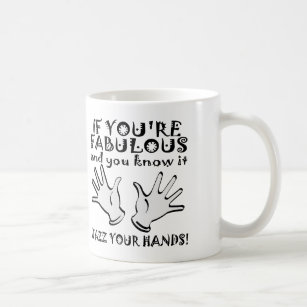Fabulous Jazz Hands Funny Mug or Travel Mug