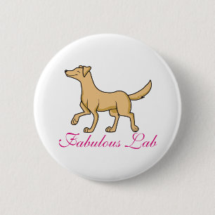 Fabulous Labrador Retriever 6 Cm Round Badge