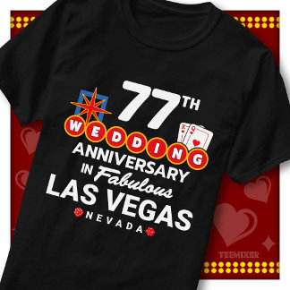 Fabulous Las Vegas 77th Anniversary Wedding Couple T-Shirt
