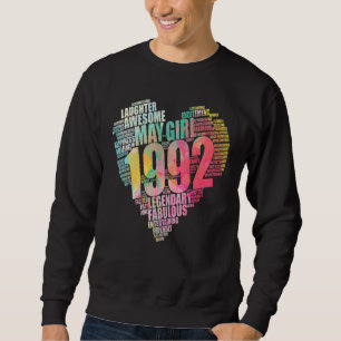 Fabulous May Girl 1992 Awesome Big Heart 30th Birt Sweatshirt
