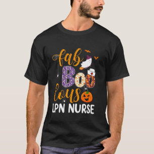 Fabulous Nurse Costume Faboolous LPN Nurse Boo Cre T-Shirt