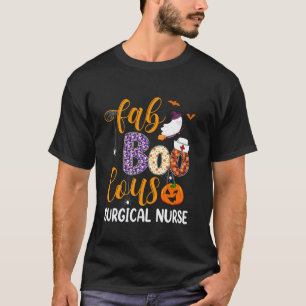Fabulous Nurse Costume Faboolous Surgical Nurse Bo T-Shirt