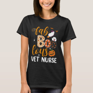Fabulous Nurse Costume Faboolous VET Nurse Boo Hal T-Shirt