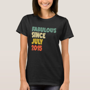 Fabulous Since July 2015 Boy Girl Man Woman Birthd T-Shirt