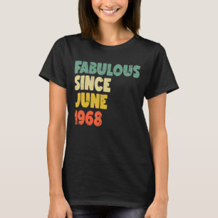 Fabulous Since June 1968 Boy Girl Man Woman Birthd T-Shirt