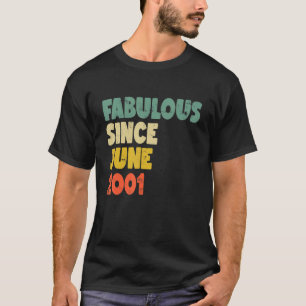 Fabulous Since June 2001 Boy Girl Man Woman Birthd T-Shirt